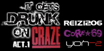 Live�C�x���g&nbspIt&nbsp;Gets&nbsp;Drunk&nbsp;On&nbsp;CRAZE&nbsp;ACT1